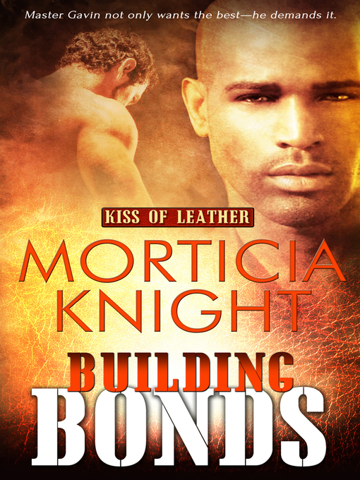 Title details for Building Bonds by Morticia Knight - Available